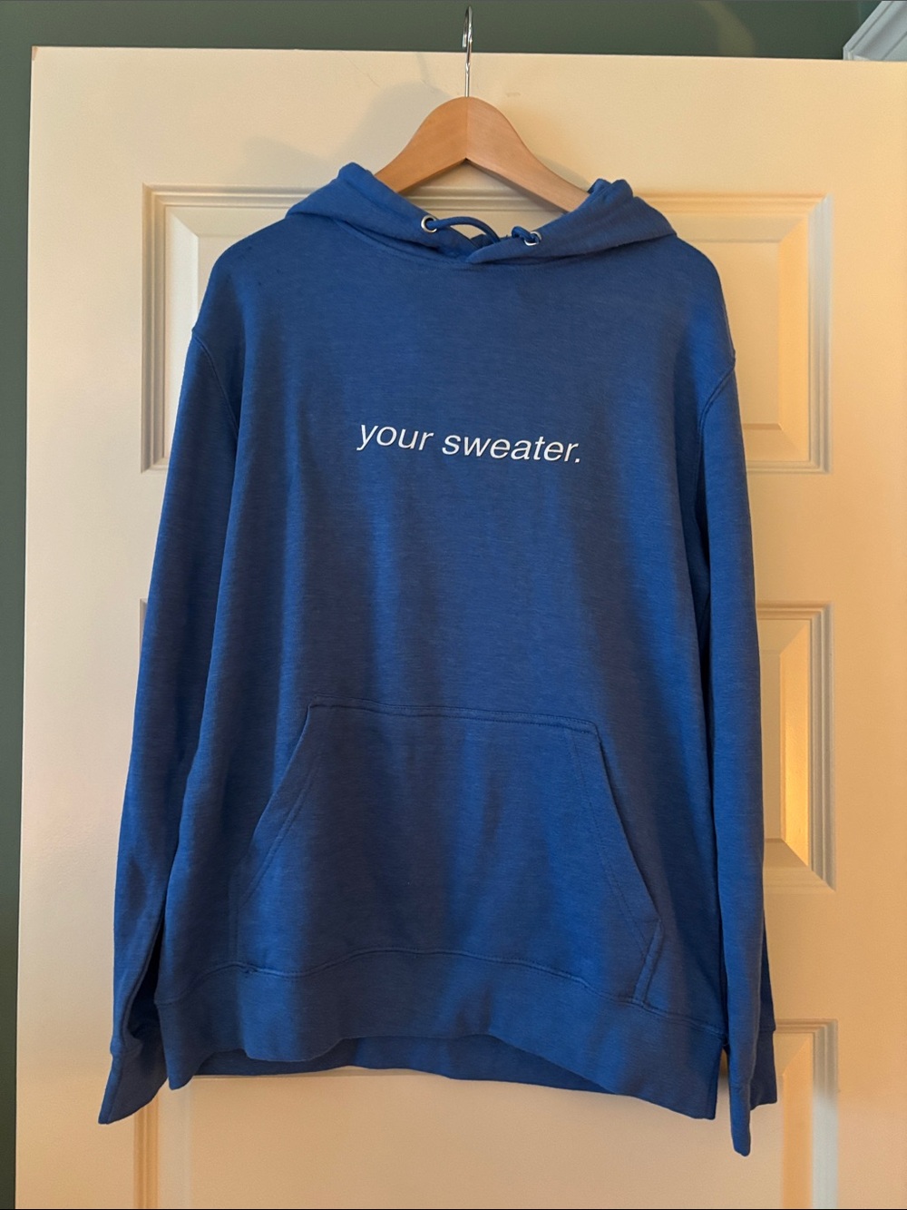 Blue Pullover Hoodie with "your sweater." Conan Gray
